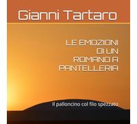 LE EMOZIONI DI UN ROMANO A PANTELLERIA: Il palloncino col filo spezzato