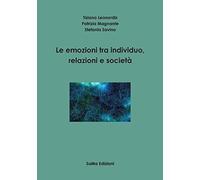 Le Emozioni Tra Individuo, Relazioni E Società