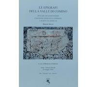 Le epigrafi della Valle di Comino. Atti del Diciannovesimo Convegno epigrafico cominese (Atina, Palazzo Ducale 26 Maggio 2024). Ediz. illustrata