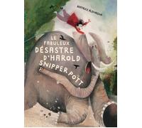 Le Fabuleux Désastre d'Harold Snipperpott