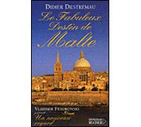 Le fabuleux destin de Malte