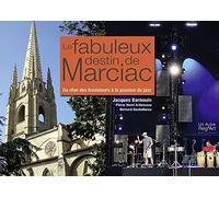 Le fabuleux destin de Marciac : Du Rêve des Fondateurs à la Passion du Jazz