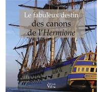 Le Fabuleux Destin Des Canons De L'hermione