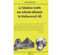 Le Fabuleux Destin Des Enfants Délaissés De Mohammed Ali