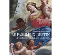 LE FABULEUX DESTIN DES TABLEAUX DES ABBES DESJARDINS