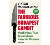 Le Fabuleux Gambit de Budapest - Nouvelle édition mise à jour : Bien plus qu'une simple arme de surprise acérée