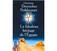 Le fabuleux héritage de l'Egypte de Christiane Desroches-Noblecourt ( 16 février 2006 )