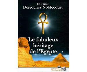 Le fabuleux héritage de l'Egypte -relié-