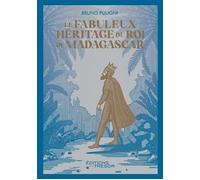 Le fabuleux héritage du roi de Madagascar Le fabuleux heritage du roi de madagascar - Bruno Fuligni - Du Tresor Eds - broché - Essai