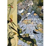 Le fabuleux langage des oiseaux - Art, nature & symbolisme - Colin Rees - Eugen Ulmer Eds - relié - Beau livre