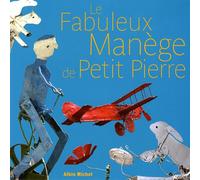 Le Fabuleux Manège de Petit Pierre: La Fabuloserie