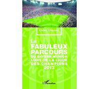 Le fabuleux parcours du Bayern Munich lors de la Ligue des champions 2013