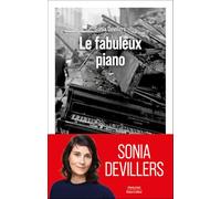 Le Fabuleux piano - Sonia Devillers - Robert Laffont - broché - Roman