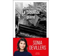 Le Fabuleux piano - Sonia Devillers - Robert Laffont - broché - Roman