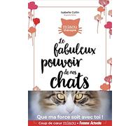 Le fabuleux pouvoir de nos chats