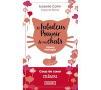Le Fabuleux Pouvoir de nos chats