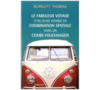 Le Fabuleux Voyage D'un Jeune Homme En Combinaison Spatiale Dans Un Combi Volkswagen