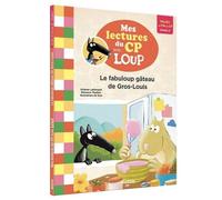 Orianne Lallemand & Eléonore Thuillier – Le Fabuloup : Gâteau de Gros-Louis – Mes lectures CP