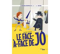 Le Face-à-face de Jo - Les Incroyables Rencontres de Jo avec Brice Guyart (escrime): Les Incroyables Rencontres de Jo avec Brice