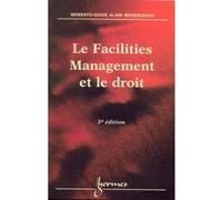 Le facilities management et le droit (3° Éd.) Alain Bensoussan (Auteur)