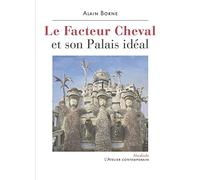 Le Facteur Cheval et son Palais idéal