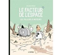 Le facteur de l'espace - Tome 2 - Les pilleurs à moteurs - Guillaume Perreault - La Pasteque Eds De - broché - Bande dessinée