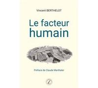 Le facteur humain BERTHELOT Vincent (Auteur)