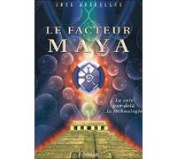 Le Facteur Maya - La Voie Par-Delà La Technologie