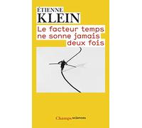 Le facteur temps ne sonne jamais deux fois