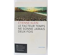 Le facteur temps ne sonne jamais deux fois