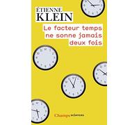 Le facteur temps ne sonne jamais deux fois