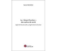 Le « faisant fonction » des cadres de santé: Légitimité fonctionnelle ou légitimité de la fonction