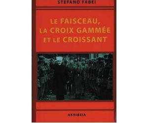 Le Faisceau, la Croix gammée et le Croissant