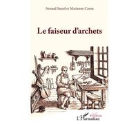 Le faiseur d'archets – L'Harmattan