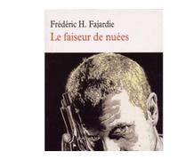 Le faiseur de nuées - Frédéric H. Fajardie - Table ronde - Poche - Roman