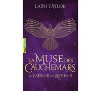 Laini Taylor – Le Faiseur de Rêves – Tome 2 : La Muse des Cauchemars – Traduit par Sarah Dali