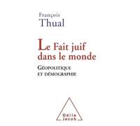 Le Fait juif dans le monde François Thual (Auteur)
