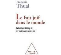 Le Fait Juif Dans Le Monde - Géopolitique Et Démographie
