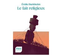 Emile Durkheim – Le fait religieux – Essai – Poche (Payot)