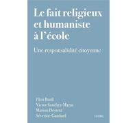 Le Fait Religieux Et Humaniste À L'école - Une Responsabilité Citoyenne