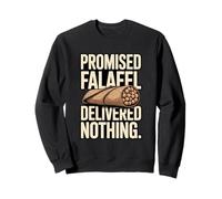 Le Falafel promis n'a Rien livré (Blague drôle) Sweatshirt