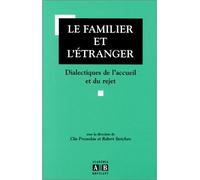 Le familier et l'étranger Dialectiques de l'accueil et du rejet - Robert Steichen - Academia Eds - broché - Livre