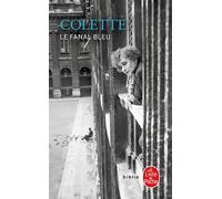 Le Fanal bleu - Sidonie-Gabrielle Colette - Lgf - Livre