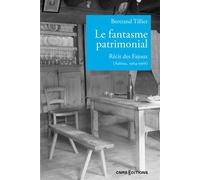 Le fantasme patrimonial. Récit des Fajoux (Aubrac, 1964-1966) - Bertrand Tillier - Cnrs editions - ebook (ePub) - Récit