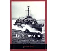 Le fantasque. L'odyssée de la 10e DCL
