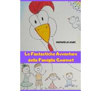 LE FANTASTICHE AVVENTURE DELLA FAMIGLIA GOURMET