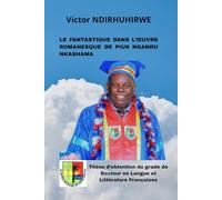 LE FANTASTIQUE DANS L’ŒUVRE ROMANESQUE DE PIUS NGANDU NKASHAMA