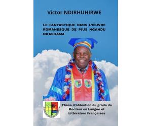 LE FANTASTIQUE DANS L’ŒUVRE ROMANESQUE DE PIUS NGANDU NKASHAMA
