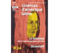 Le fantastique dans le cinéma actuel latino-américain / Cinémas et décolonialité