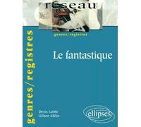 Le fantastique - Denis Labbé - Ellipses - broché - Livre
